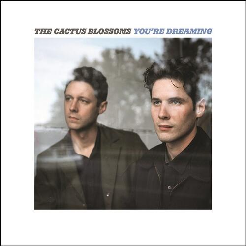 The Cactus Blossoms You're Dreaming (LP) 